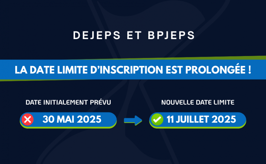 Prolongation des inscriptions au DEJEPS et BPJEPS !