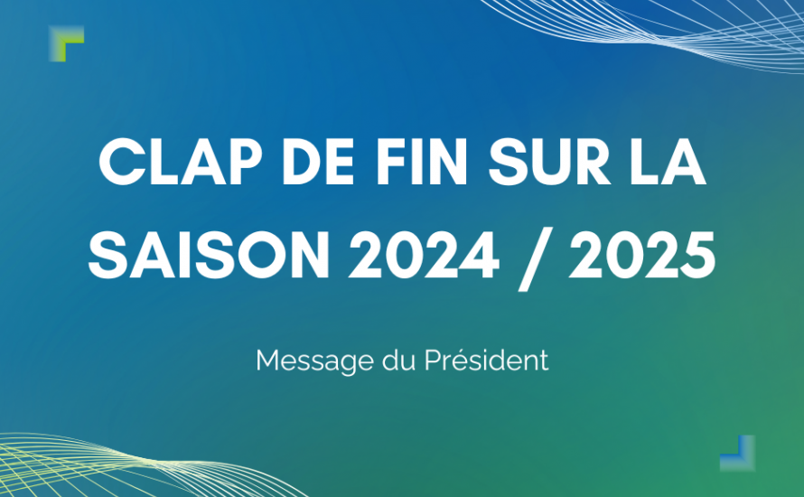 Fin de saison : le mot du Président